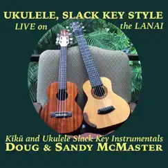 Ukulele, Slack Key Style by Doug & Sandy McMaster album reviews, ratings, credits