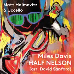 Half Nelson - Single by Matt Haimovitz & Uccello album reviews, ratings, credits