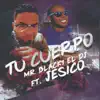 Tu Cuerpo (feat. Jesico) - Single album lyrics, reviews, download