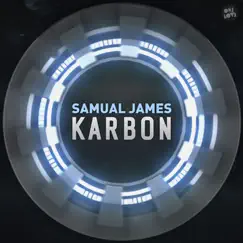 Karbon (Radio Edit) - Single by Samual James album reviews, ratings, credits