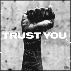 Trust You (feat. King Los, Jay'more & Tae Fresh) - Single by ProdKrip album reviews, ratings, credits