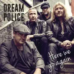 Here We Go Again - Single by Dream Police album reviews, ratings, credits