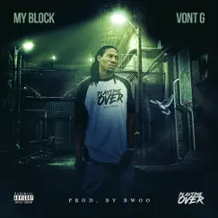 My Block - Single by Vont G album reviews, ratings, credits