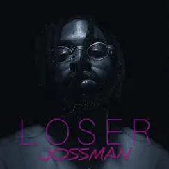 Loser - Single by Jossman album reviews, ratings, credits