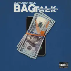 Bag Talk (feat. Youngaveli & Hot Sauce) - Single by Slumlord Trill album reviews, ratings, credits