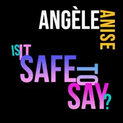 Safe to Say (feat. B Forrest) - Single by Angèle Anise album reviews, ratings, credits