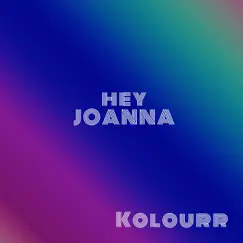 Hey Joanna Song Lyrics