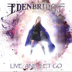 Live and Let Go - Single by Edenbridge album reviews, ratings, credits