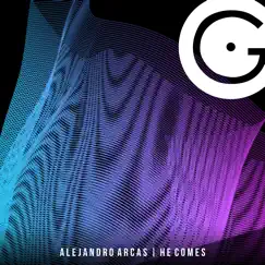 He Comes by Alejandro Arcas album reviews, ratings, credits