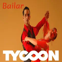 Bailar - Single by Tycoon album reviews, ratings, credits
