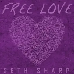 Free Love - Single by Seth Sharp album reviews, ratings, credits