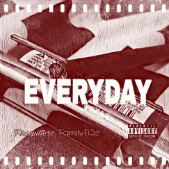 Everday - Single by Firespitterz x Familyti3z album reviews, ratings, credits