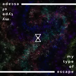 My Type of Escape - Single by Mr.Late album reviews, ratings, credits