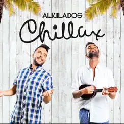 Chillax - Single by Alkilados album reviews, ratings, credits
