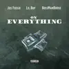 On Everything (feat. Jus Fuego & BossManBrose) - Single album lyrics, reviews, download