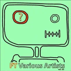 Ft Various Artists Volume 3 by Various Artists album reviews, ratings, credits