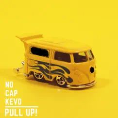 Pull Up! - Single by NoCapKevo album reviews, ratings, credits