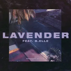 Lavender - Single (feat. Belle) - Single by RIVR album reviews, ratings, credits