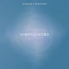 Complicated (feat. Xynothing) - Single by Alistair album reviews, ratings, credits
