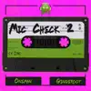 Mic Check 2 (feat. Gingeroot) - Single album lyrics, reviews, download