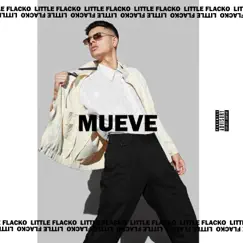 Mueve - Single by LITTLE FLACKO album reviews, ratings, credits