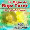 Lo Mejor De Rigo Tovar (21 Exitos) album lyrics, reviews, download