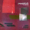 Dangerous (feat. Drey Armani) - Single album lyrics, reviews, download