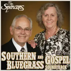 Southern and Bluegrass Gospel Soundtrack by The Spencers album reviews, ratings, credits