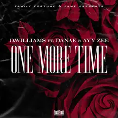 One More Time (feat. Ayy Zee & Danae) Song Lyrics