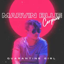 Quarantine Girl (feat. Blaine Nasser) Song Lyrics