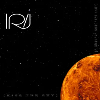Kiss the Sky - Single by Irij album download