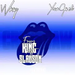 From King to Slauson (feat. Wray) - Single by Youngaveli album reviews, ratings, credits