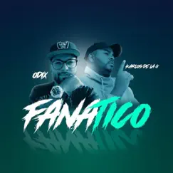 Fanático (feat. Karlos de la G) - Single by Odix album reviews, ratings, credits