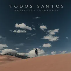 Huespedes Incómodos - EP by Todos Santos album reviews, ratings, credits