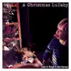 A Christmas Lullaby - EP album lyrics, reviews, download