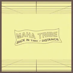 Back In Time / Distance - Single by Maha Tribe album reviews, ratings, credits