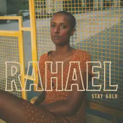 Stay Gold - Single by Rahael album reviews, ratings, credits
