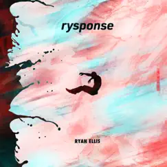 Rysponse by Ryan Ellis album reviews, ratings, credits