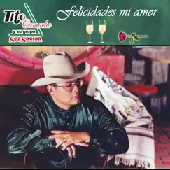 Felicidades Mi Amor by Tito Camacho y Su Grupo Sensación album reviews, ratings, credits