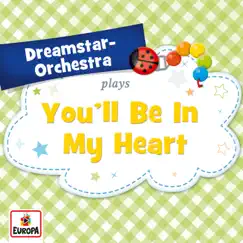 You'll Be In My Heart - Single by Dreamstar Orchestra album reviews, ratings, credits