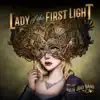 Lady of the First Light album lyrics, reviews, download