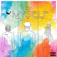 By Myself (feat. YFX & Supa Bwe) Song Lyrics