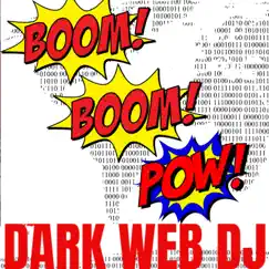 Boom Boom Pow Dance - Single by Dark Web DJ album reviews, ratings, credits