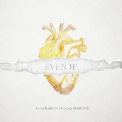 Even If (feat. Georgy Manterola) - Single by Coco Ramírez album reviews, ratings, credits