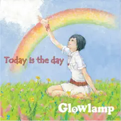Today Is the Day - Single by Glowlamp album reviews, ratings, credits