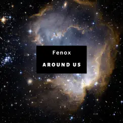 Around Us - Single by Fenox album reviews, ratings, credits