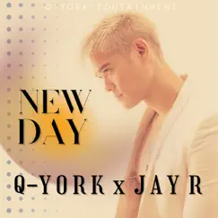New Day - Single by Jay R & Q-York album reviews, ratings, credits