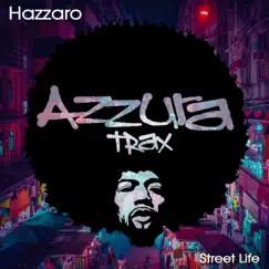 Street Life - Single by Hazzaro album reviews, ratings, credits