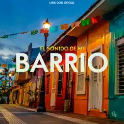 Sonido de Barrio Song Lyrics