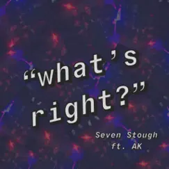 What's Right? (feat. Ak) Song Lyrics